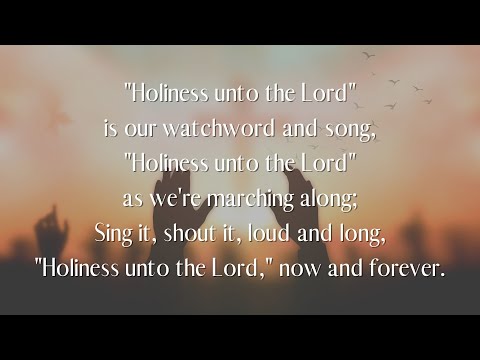 Holiness Unto The Lord - Misc Praise Songs