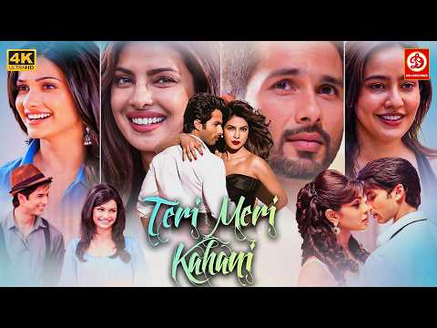 Teri Meri Kahaani - Superhit Hindi Full Romantic Movie- Shahid Kapoor- Priyanka Chopra | Neha Sharma