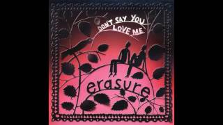 ♪ Erasure - Don&#39;t Say You Love Me | Singles #39/58