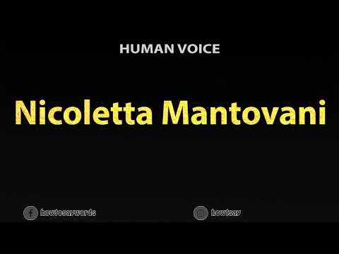 How To Pronounce Nicoletta Mantovani