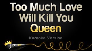 Download lagu Queen - Too Much Love Will Kill You (Karaoke Version) mp3