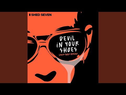 Devil in Your Shoes (Liquid Gold Version)