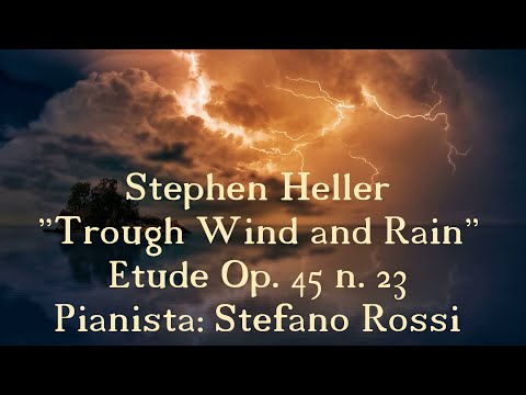 Heller: "Through Wind and Rain" (Etude Op. 45 n. 23)