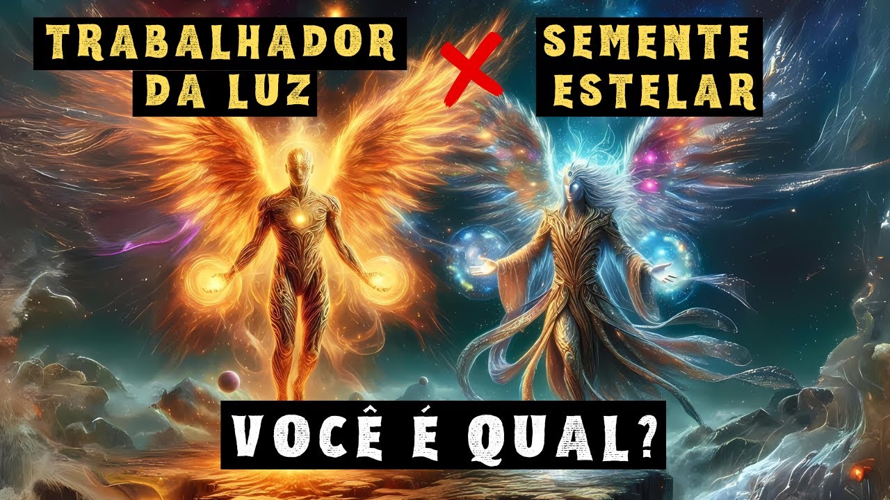 ESCOLHIDOS: Você é Qual? Trabalhador da Luz X Semente Estelar