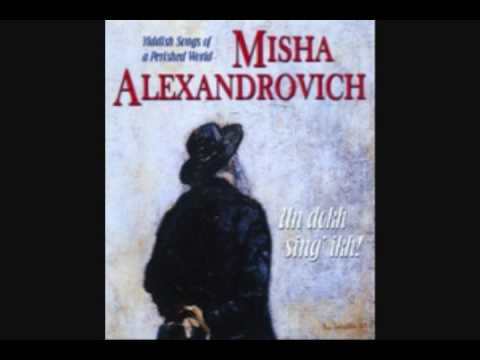 Shpil zhe mir a lidele in yidish - Misha Aleksandrovich