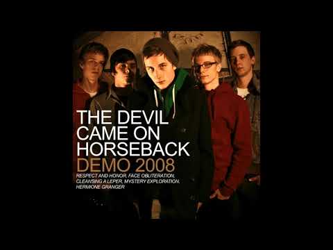 The Devil Came On Horseback - Demo 2008 (Full Demo)