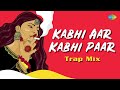 Kabhi Aar Kabhi Paar Trap Mix | Shamshad Begum | Farooq Got Audio | Bollywood Trap Mix