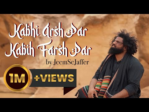 Kabhi Arsh Par Kabhi Farsh Par | Official Music Video by JeemSeJaffer