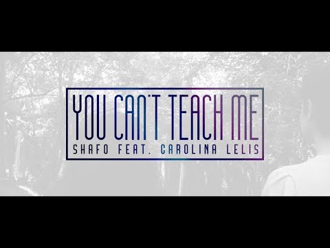 SHAFO feat. Carolina Lelis - You Can't Teach Me (Official Video)