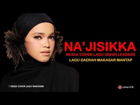 NA' JISIKKA - RESSA COVER UDHIN LEADERS LAGU MAKASAR ( OFFICIAL LIRIK )