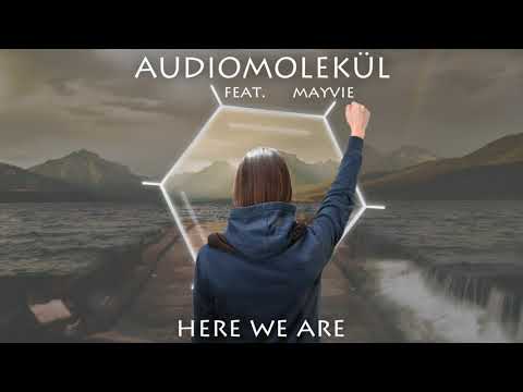 Audiomolekül feat. Mayvie - Here We Are (Original Mix)