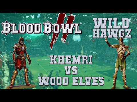 Blood Bowl 2 - Khemri (the Sage) vs Wood Elves (Such Wow) - Wild Hawgz G2
