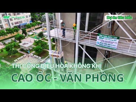 THI CÔNG HỆ THỐNG ĐIỀU HÒA TRUNG TÂM VRV VRF CHILLER