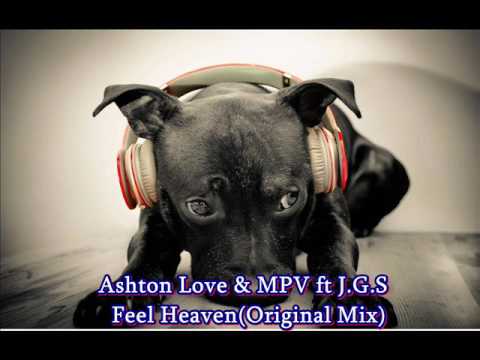 Ashton Love & MPV - Feel Heaven  ft J.G.S