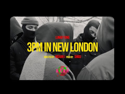 LUNAR YUNG - 3 PM IN NEW LONDON [PROD. SHIGU, DIR. NISHAN. J]