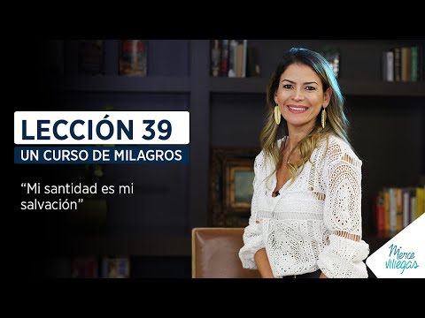 Un curso de milagros lección 39 Merce Villegas