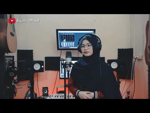 SAYYIDAH AISYAH ISTRI RASULULLAH - AQUILA (COVER)