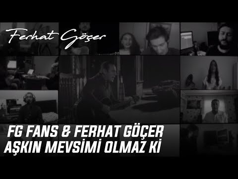 Fg Fans Feat. Ferhat Göçer - Aşkın Mevsimi Olmaz Ki