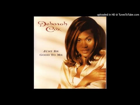 DEBORAH COX - JUST BE GOOD TO ME (DJ AMANDA VS CHRIS COX)