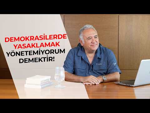 Demokrasilerde Yasaklamak Yönetemiyorum Demektir!
