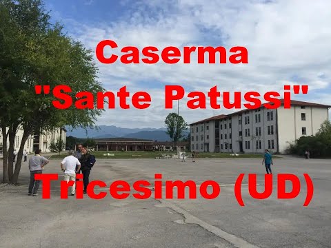 Caserma Sante Patussi - Tricesimo (UD)
