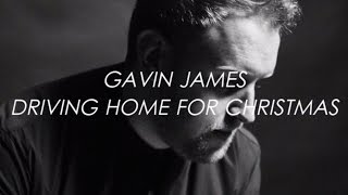 Driving Home for Christmas (Winter Songs) - Gavin James | LYRICS