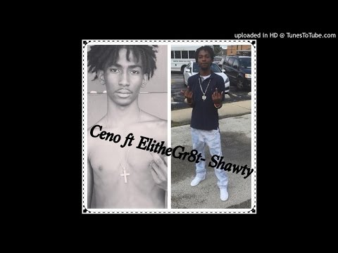Ceno ft ElitheGr8t- Shawty