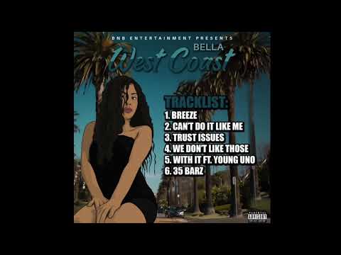 BELLA ft. Young Uno - With It (WEST COAST MIXTAPE)