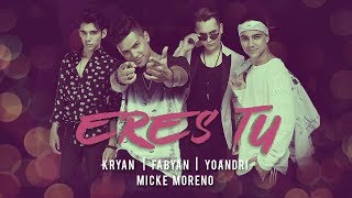 Download lagu Eres Tu - Kryan, Fabyan, Yoandri, Micke Moreno | Video mp3 Download lagu Eres Tu - Kryan, Fabyan, Yoandri, Micke Moreno | Video mp3