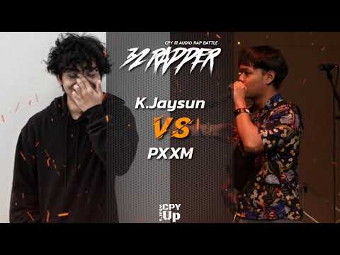K.Jaysun VS PXXM - (CPY lll รอบ 32 คนสุดท้าย)