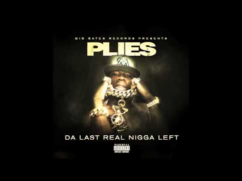 Plies ft. Woop - Fuck Nigga Fee [Da Last Real Nigga Left Mixtape]