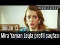 Medcezir 15.Bölüm Mira Yaman Leyla Profil ...