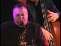 Phil Woods Robert Anchipolovsky Eli Degibri & Tony Pancella Trio