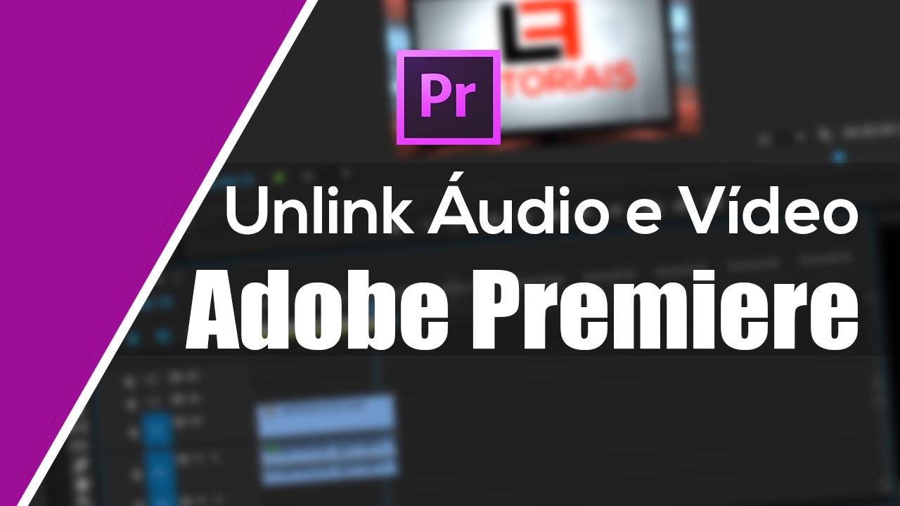 Como separar o áudio do vídeo no Adobe Premiere Pro CC - #DiretoAoPonto
