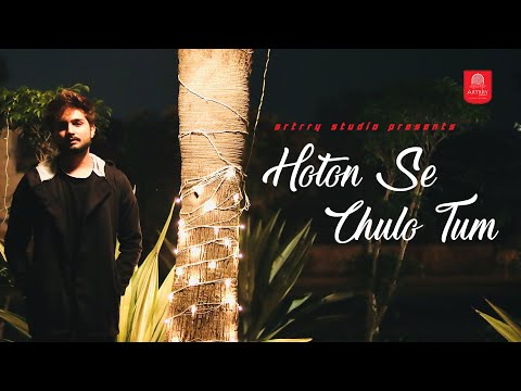 Hoton Se Chulo Tum - jagjit singh - Sahil Ahuja Cover