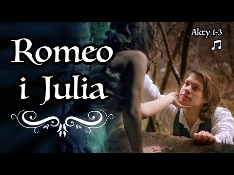 William Szekspir, Romeo i Julia - CAŁY audiobook 🎧💗🎧 | 1/2