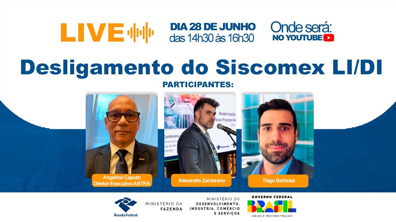 Live sobre o Desligamento faseado do Siscomex LI/DI