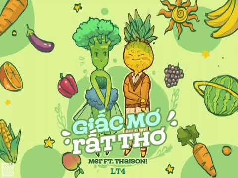 Giấc Mơ Rất Thơ - Mer ft thaison! | LT4 mix