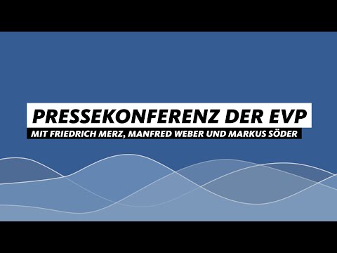 Pressekonferenz von Friedrich Merz, Dr. Markus Söder und Manfred Weber zum Kongress der EVP