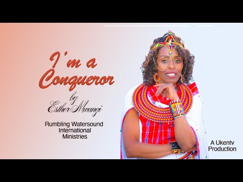 I Am A Conqueror by Esther Mwangi