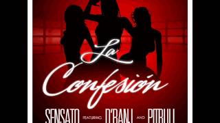 Sensato Ft. Pitbull &amp; D&#39;Banj - La Confesion