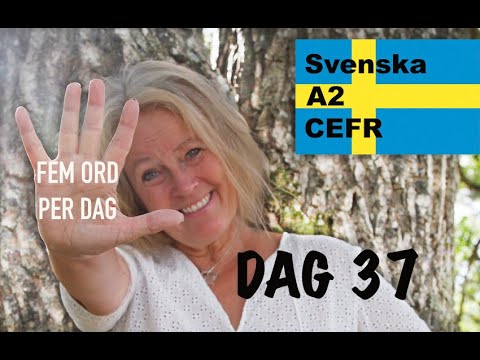 Lär dig svenska - Dag 37 - Fem ord per dag  - A2-nivån CEFR - Learn Swedish - 71 undertexter