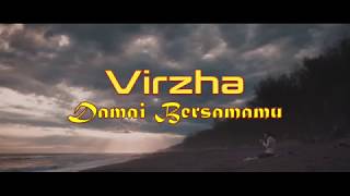 Virzha - Damai Bersamamu Lirik