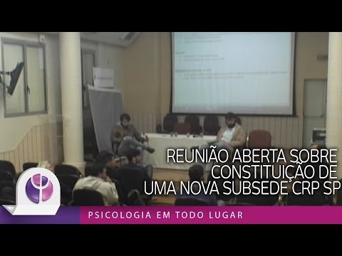 Reunião aberta sobre constituição de uma nova Subsede CRP SP