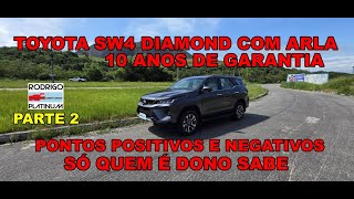 Toyota SW4 Diamond Com  10 Anos de Garantia Pontos Positivos E Negativos Só Quem É Dono Sabe Parte 2