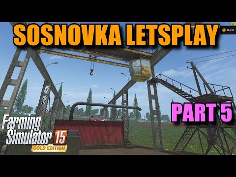 Farming Simulator 2015 - Letsplay "Sosnovka" Part 5