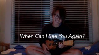 when can i see you again (original)