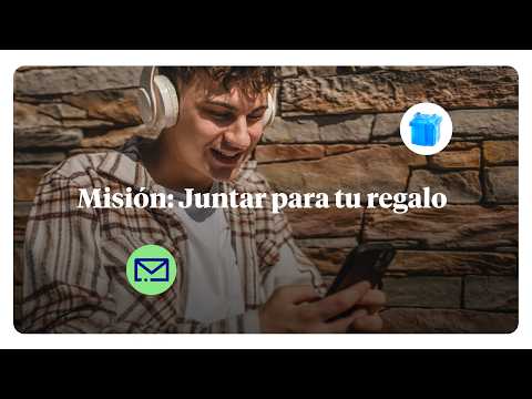 Misión Cumpleaños: Hacer realidad tu regalo ideal