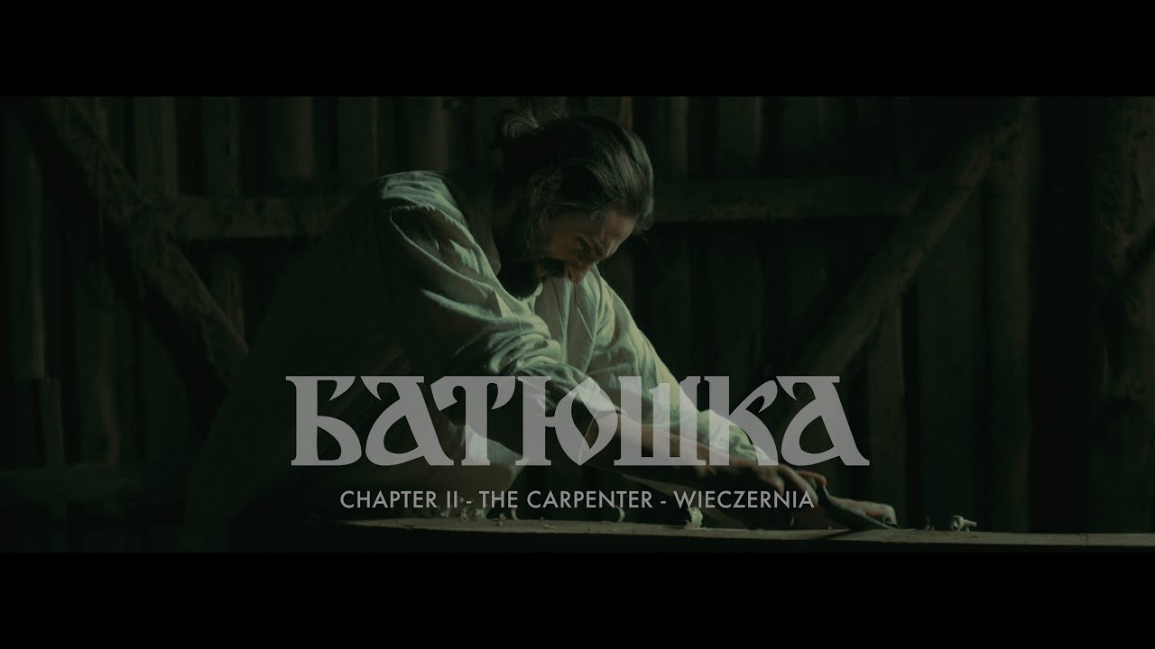 Batushka - Chapter II: The Carpenter - Wieczernia (Ð’ÐµÑ‡ÐµÑ€Ð½Ñ) [OFFICIAL VIDEO] - YouTube