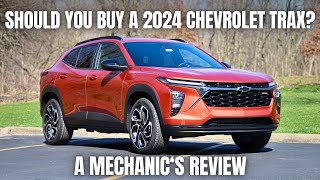Should You Buy a 2024 Chevrolet Trax? Thorough Review By A Mechanic